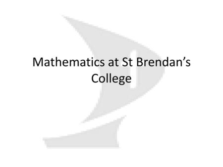 Mathematics at St Brendan’s College