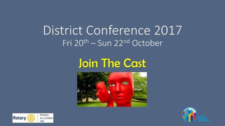 District Conference 2017 Fri 20th – Sun 22nd October