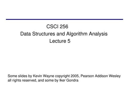 Data Structures and Algorithm Analysis Lecture 5