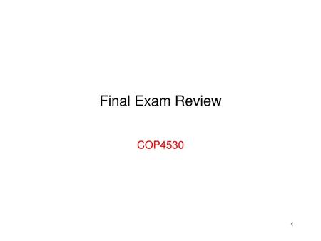 Final Exam Review COP4530.