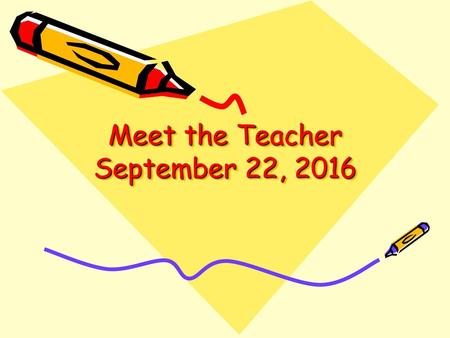 Meet the Teacher September 22, 2016