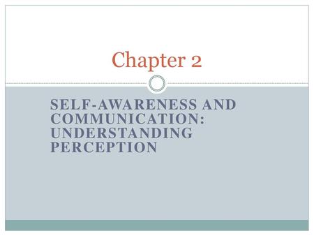 Self-Awareness and Communication: Understanding Perception