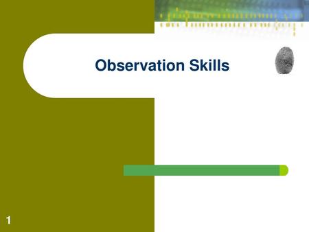 Observation Skills.