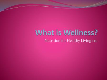 Nutrition for Healthy Living 120