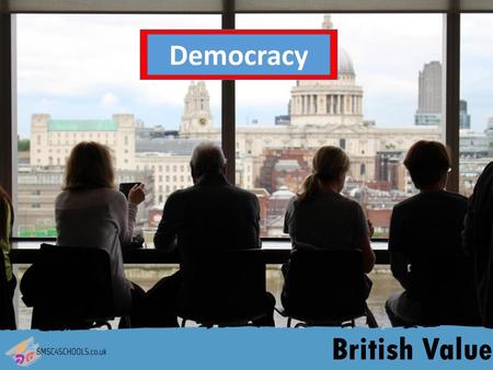 Democracy British Values.
