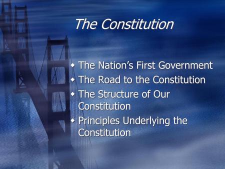 The Constitution The Nation’s First Government