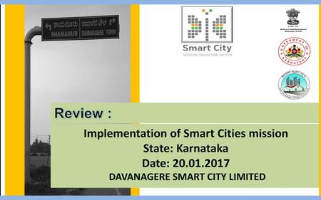 Implementation of Smart Cities mission DAVANAGERE SMART CITY LIMITED
