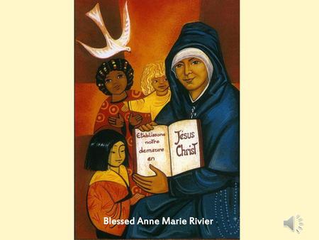 Blessed Anne Marie Rivier