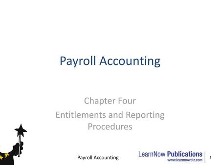 Chapter Four Entitlements and Reporting Procedures