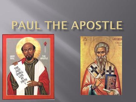 Paul the apostle.