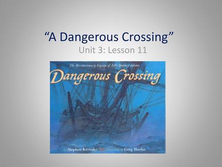 “A Dangerous Crossing”