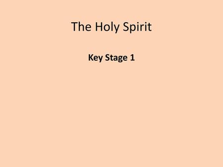 The Holy Spirit Key Stage 1.