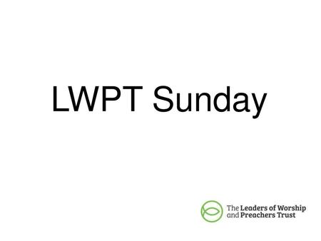 LWPT Sunday.