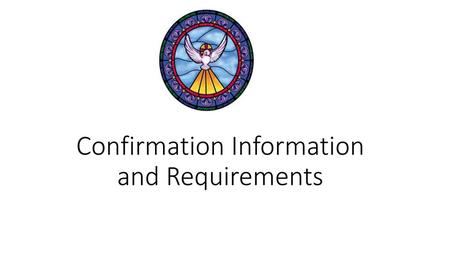 Confirmation Information and Requirements