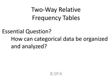 Two-Way Relative Frequency Tables