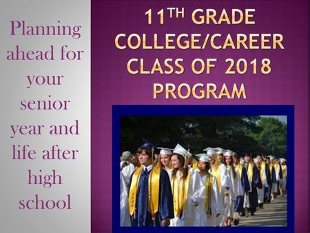 11th Grade College/Career Class of 2018 Program