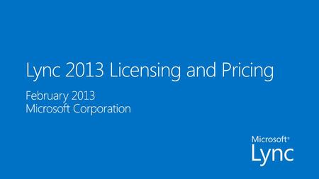 Lync 2013 Licensing and Pricing