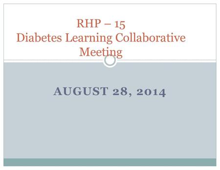 RHP – 15 Diabetes Learning Collaborative Meeting