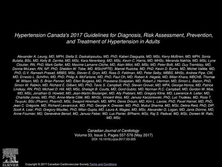 Hypertension Canada's 2017 Guidelines for Diagnosis, Risk Assessment, Prevention, and Treatment of Hypertension in Adults  Alexander A. Leung, MD, MPH,