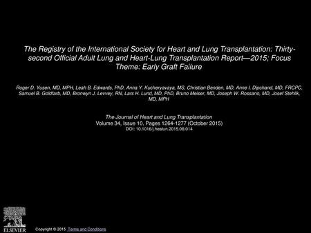 The Registry of the International Society for Heart and Lung Transplantation: Thirty- second Official Adult Lung and Heart-Lung Transplantation Report—2015;