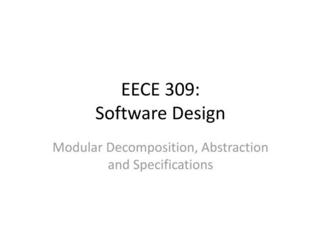 Modular Decomposition, Abstraction and Specifications
