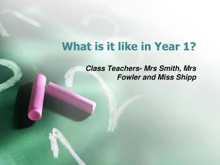 Class Teachers- Mrs Smith, Mrs Fowler and Miss Shipp