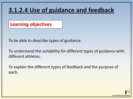 Use of guidance and feedback