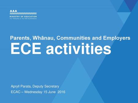 Parents, Whānau, Communities and Employers ECE activities