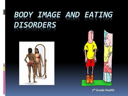 Body image and eating disorders