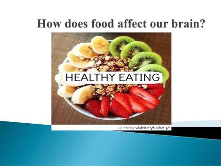 How does food affect our brain?