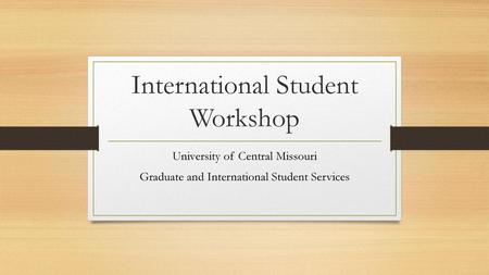 International Student Workshop