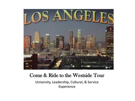 Come & Ride to the Westside Tour