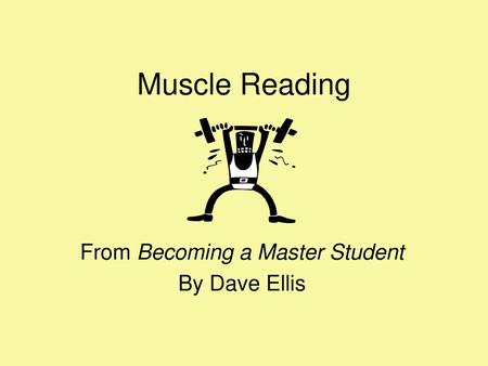 From Becoming a Master Student By Dave Ellis