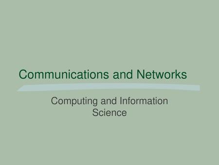 Communications and Networks