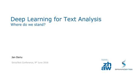 Deep Learning for Text Analysis Where do we stand?