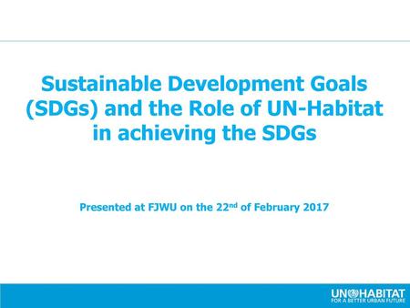 Sustainable Development Goals (SDGs) and the Role of UN-Habitat