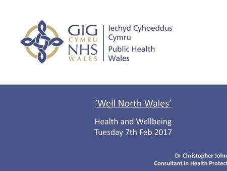 ‘Well North Wales’ Health and Wellbeing Tuesday 7th Feb 2017