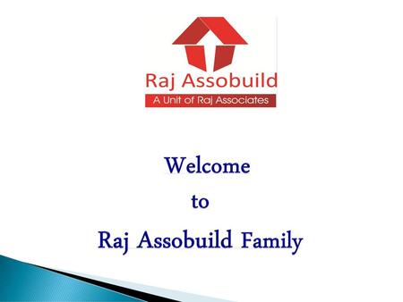 Welcome to Raj Assobuild Family