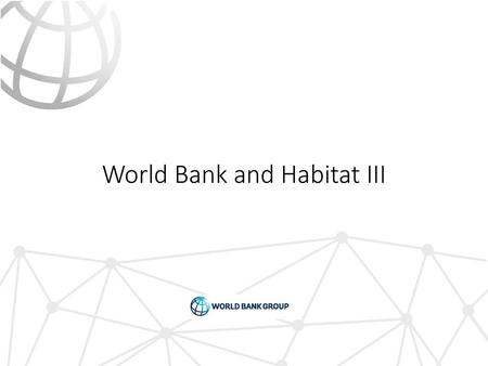 World Bank and Habitat III