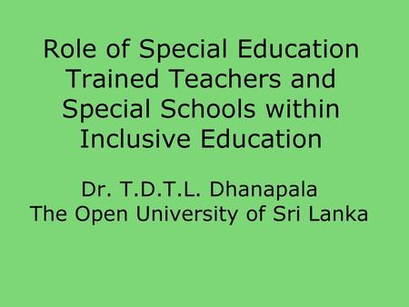 Dr. T.D.T.L. Dhanapala The Open University of Sri Lanka
