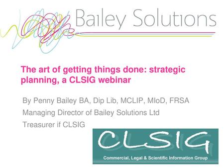 The art of getting things done: strategic planning, a CLSIG webinar
