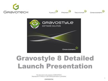 Gravostyle 8 Detailed Launch Presentation