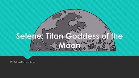 Selene: Titan Goddess of the Moon