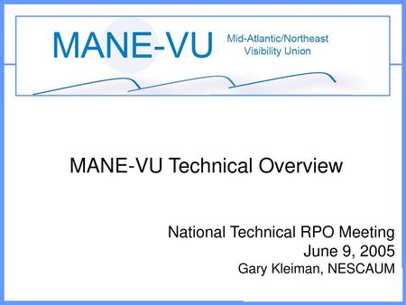 MANE-VU Technical Overview