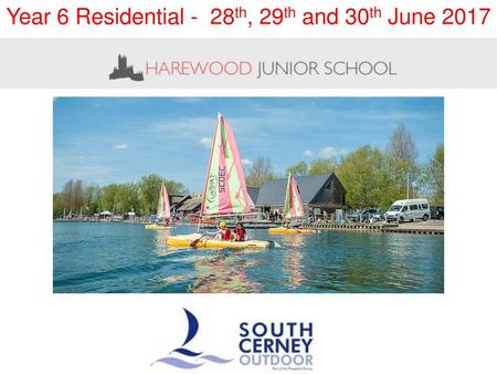 Year 6 Residential - 28th, 29th and 30th June 2017