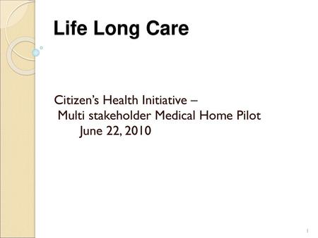 Life Long Care Citizen’s Health Initiative –