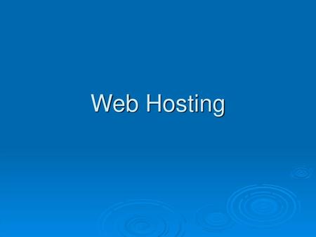 Web Hosting.