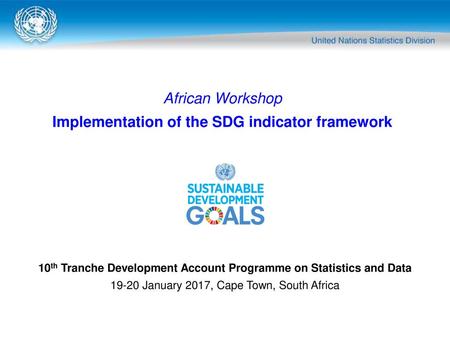 African Workshop Implementation of the SDG indicator framework
