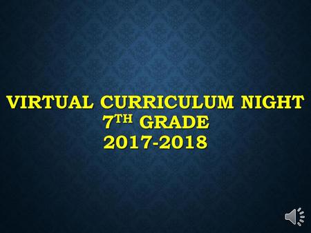 Virtual Curriculum Night 7th Grade
