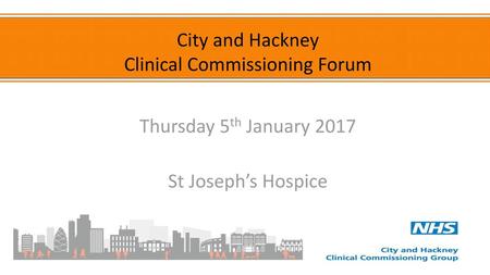 City and Hackney Clinical Commissioning Forum